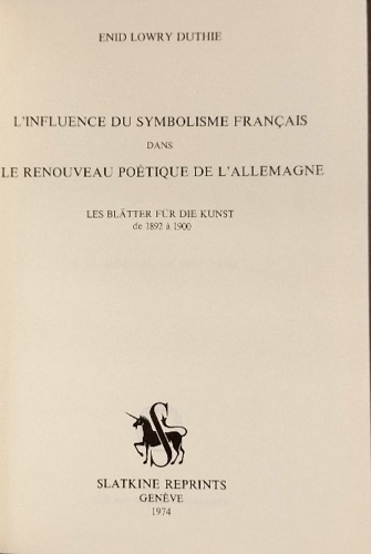 L'influence du Symbolisme Français dans le Renouveau poétique de l'Allemagne. Le