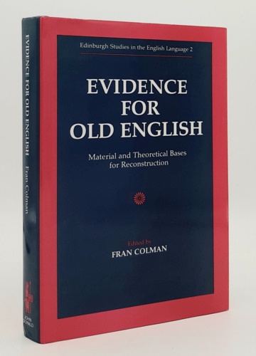 9780859762540-Evidence for Old English. Material and theoretical bases for reconstruction.