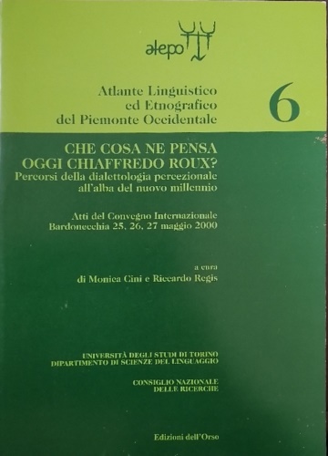 9788876946219-Che cosa ne pensa oggi Chiaffredo Roux? Percorsi della dialettologia percezional