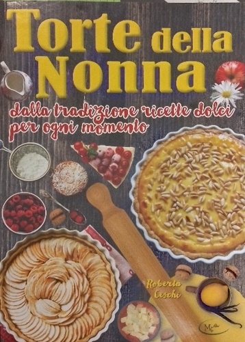 9788899799816-Torte della nonna. Dalla tradizione ricette dolci per ogni momento.