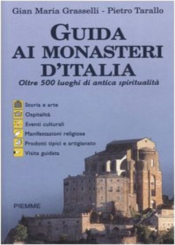 9788838466472-Guida ai monasteri d'Italia. Oltre 500 luoghi di antica spiritualità.