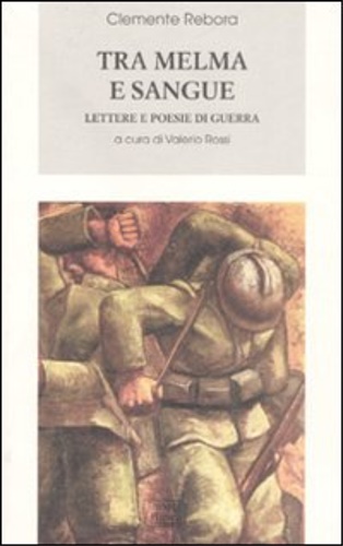 9788882126438-Tra melma e sangue. Lettere e poesie di guerra.