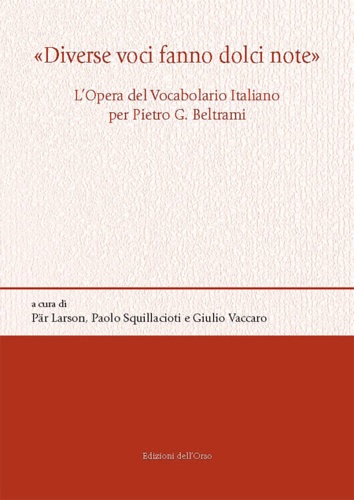 9788862744805-«Diverse voci fanno dolci note». L'opera del vocabolario italiano per Pietro G.