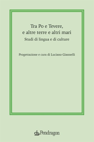 9788833645322-Tra Po e Tevere, e altre terre e altri mari. Studi di lingua e di culture.