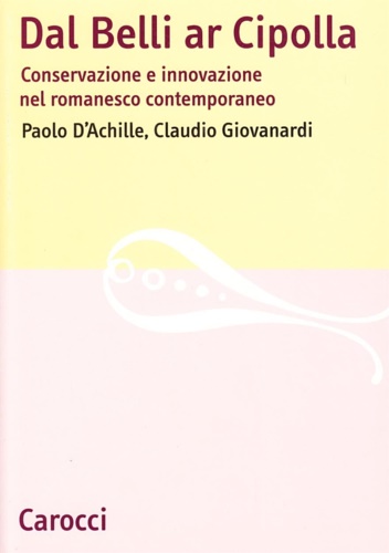 9788843020515-Dal Belli ar Cipolla. Conversazione e innovazione nel romanesco contemporaneo.