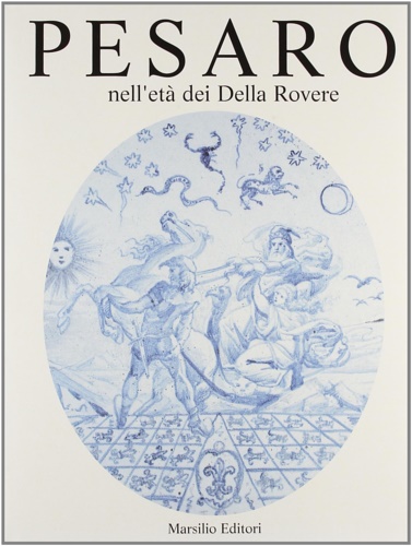 9788831775687-Pesaro nell'età dei Della Rovere. Vol. 2.