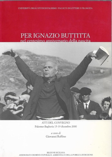 Per Ignazio Buttitta nel centesimo anniversario della nascita.