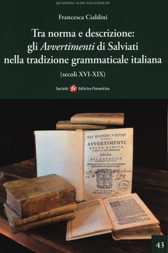 9788860325594-Tra norma e descrizione: gli «Avvertimenti» di Salviati nella tradizione grammat