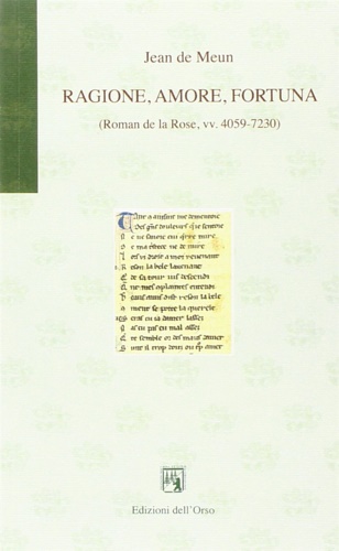 9788862745406-Ragione, Amore, Fortuna. (Roman de la Rose, vv. 4059-7230).