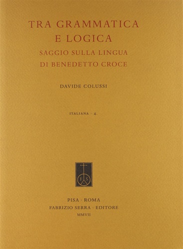 9788862270892-Tra grammatica e logica. Saggio sulla lingua di Benedetto Croce.