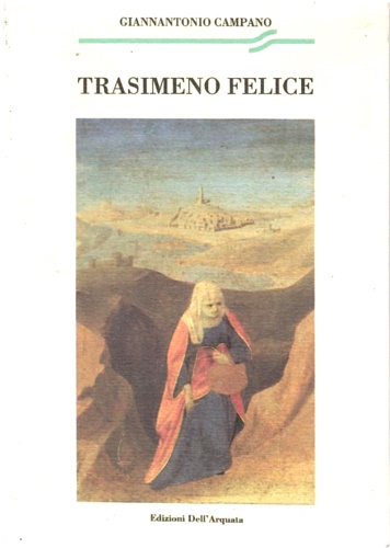 Trasimeno felice. Trasimeni desciptio seu de felicitate trasimeni.