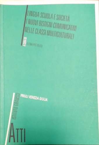 9788890300813-Lingua scuola e società. I nuovi bisogni comunicativi nelle classi multicultural