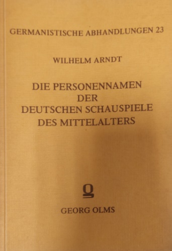 9783487061771-Die Personennamen der deutschen Schauspiele des Mittelalters.