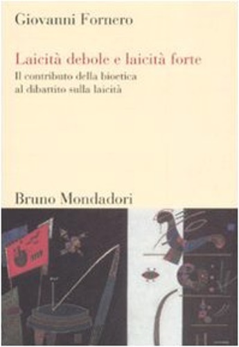 9788861590373-Laicità debole e laicità forte. Il contributo della bioetica al dibattito sulla