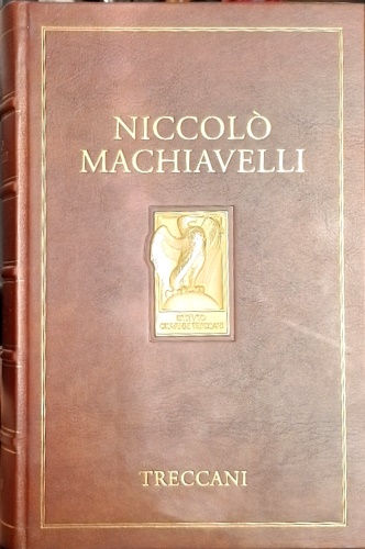 Il principe. I discorsi della prima deca di Tito Livio.