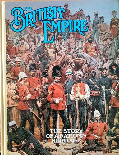 The British Empire: the story of a nation's heritage. Volume 3 :the mistique of