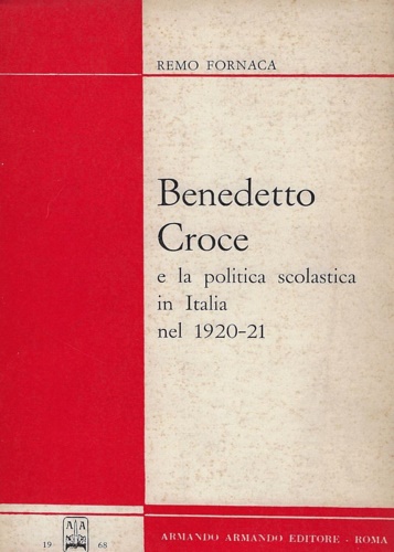 Benedetto Croce e la politica scolastica in Italia nel 1920-21.