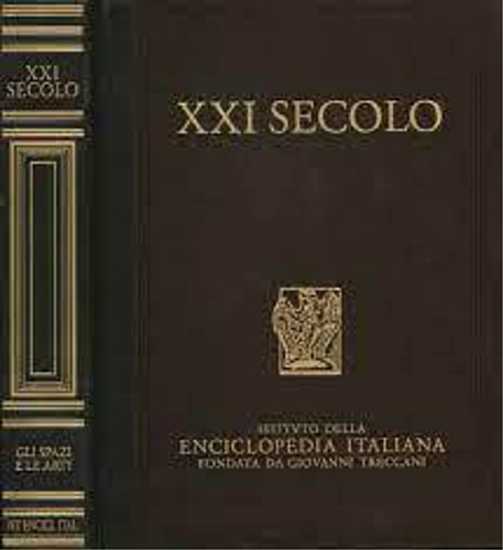 XXI secolo. Gli spazi e le arti. Appendice dell'Enciclopedia Italiana.