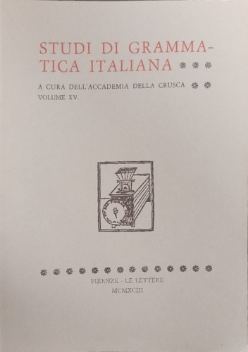 Studi di grammatica italiana. Volume XV.