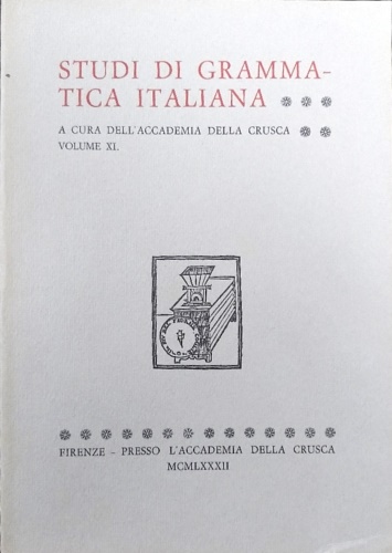 Studi di grammatica italiana. Volume XI.