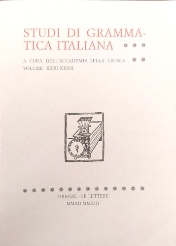 Studi di grammatica italiana. Volume XXXI-XXXII.