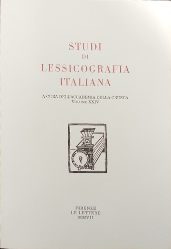 Studi di lessicografia italiana. Volume XXIV.