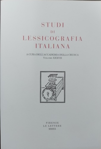 Studi di lessicografia italiana. Volume XXXVII.