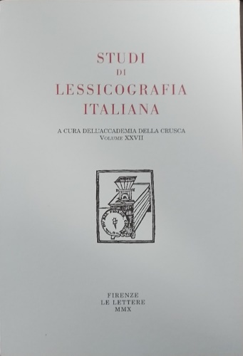 Studi di lessicografia italiana. Volume XXVII.