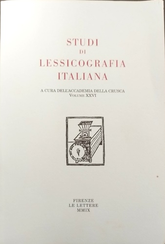 Studi di lessicografia italiana. Volume XXVI.