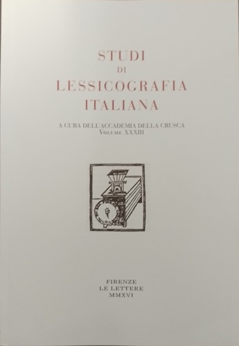 Studi di lessicografia italiana. Volume XXXIII.