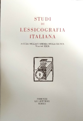 Studi di lessicografia italiana. Volume XXIX.