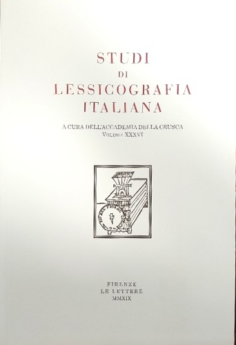 Studi di lessicografia italiana. Volume XXXVI.