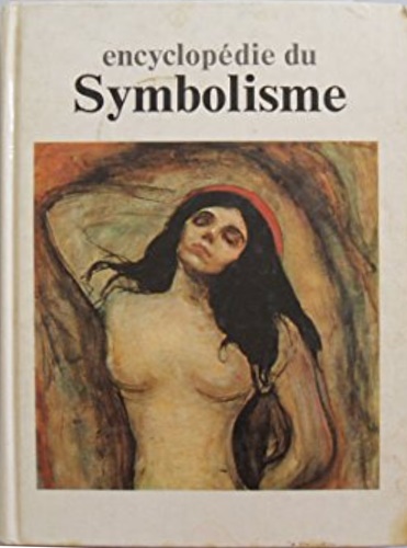 9782724240610-Encyclopedie du symbolisme. peinture, gravure et sculpture, litterature, musique