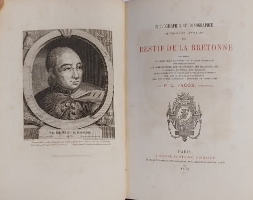 Bibliographie et iconographie de tous les ouvrages de Restif de la Bretonne.