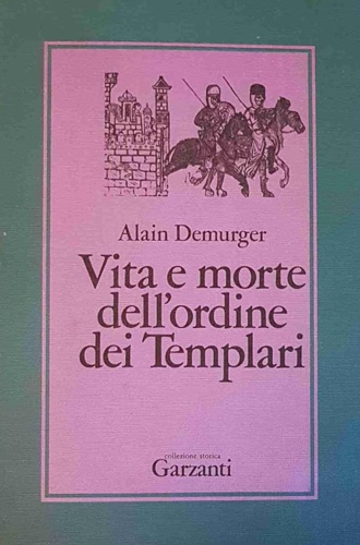 9788811692850-Vita e morte dell'Ordine dei Templari 1118-1314.