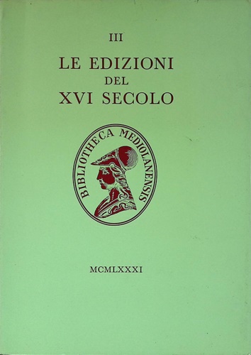 Le Edizioni del XVI Secolo. Vol. I: Edizioni Lombarde.