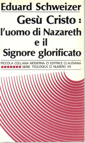 9788870161625-Gesù Cristo : l'uomo di Nazareth e il Signore glorificato.