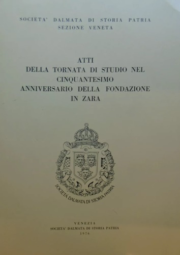 Nel Cinquantesimo Anniversario della Fondazione in Zara.