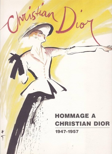 Hommage a Christian Dior 1947 - 1957.