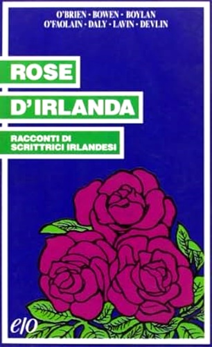 9788876412004-Rose d'Irlanda. Racconti di scrittrici irlandesi.