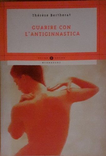 9788804473930-Guarire con l' antiginnastica.