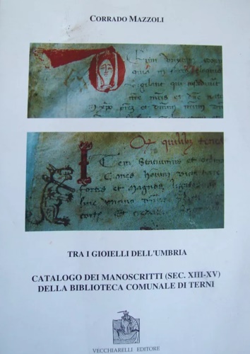 Catalogo dei manoscritti sec XIII-XV della Biblioteca Comunale di Terni.