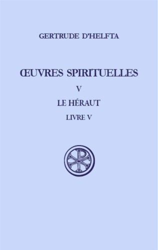 9782204026529-Oeuvres Spirituelles. Tome 5: Le Héraut (Livre 5).