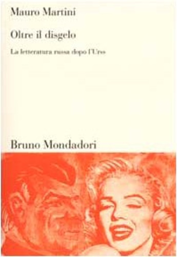 9788842495598-Oltre il disgelo. La letteratura russa dopo l'Urss.