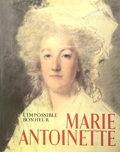 9782880012083-Marie Antoinette. L'impossible bonheur.