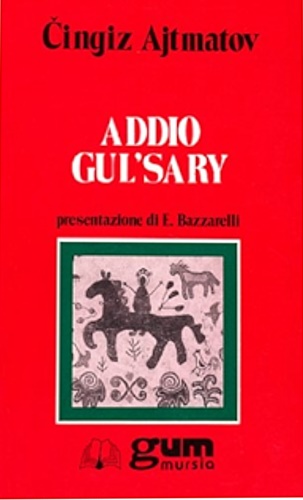 Addio Gul'sary.