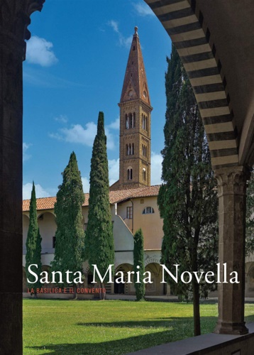 9788874613656-Santa Maria Novella, la Basilica e il Convento. Volume 3. Dalla ristrutturazione