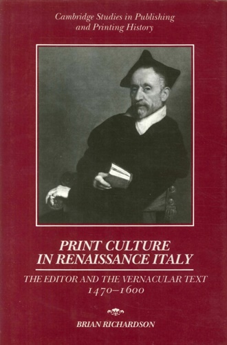 9780521420327-Print Culture in Renaissance Italy: the Editor and the Vernacular Text, 1470-160