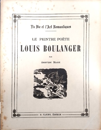 Le Peintre poète Louis Boulanger.