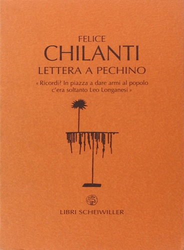 9788876444081-Lettera a Pechino. Ricordi? In piazza a dare armi al popolo c'era soltanto Leo L